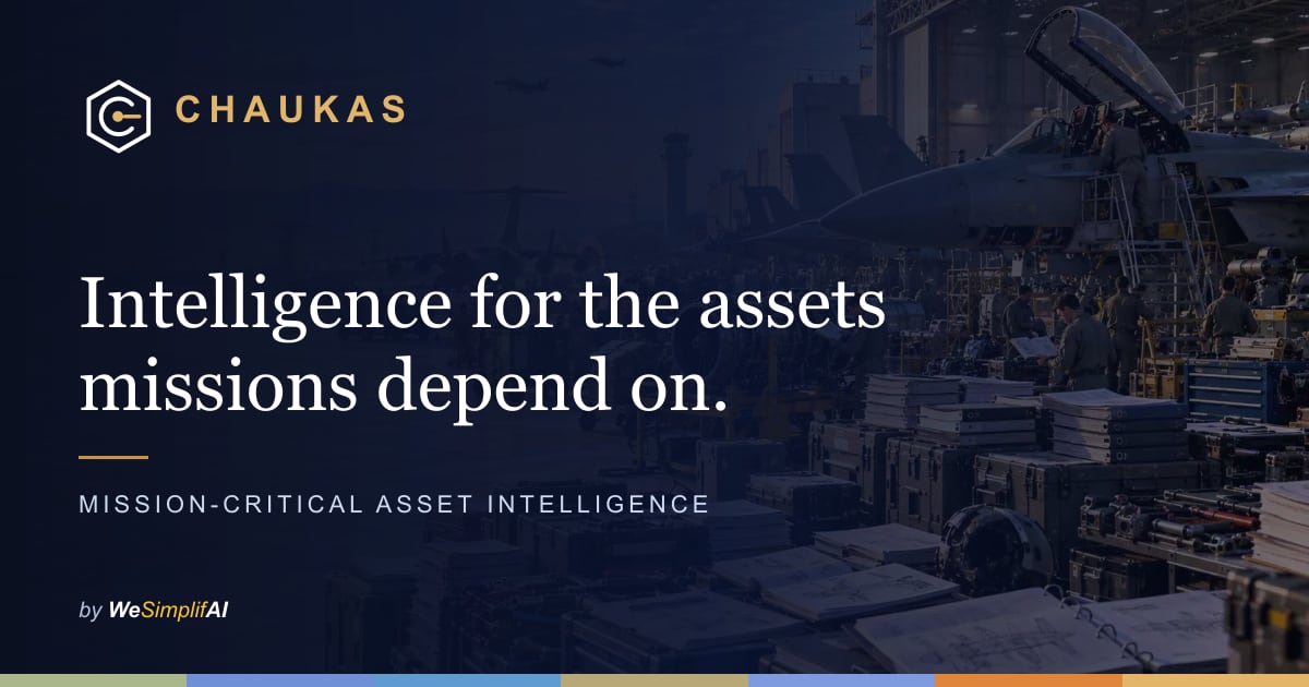 Chaukas — Mission-Critical Asset Intelligence | WeSimplifAI